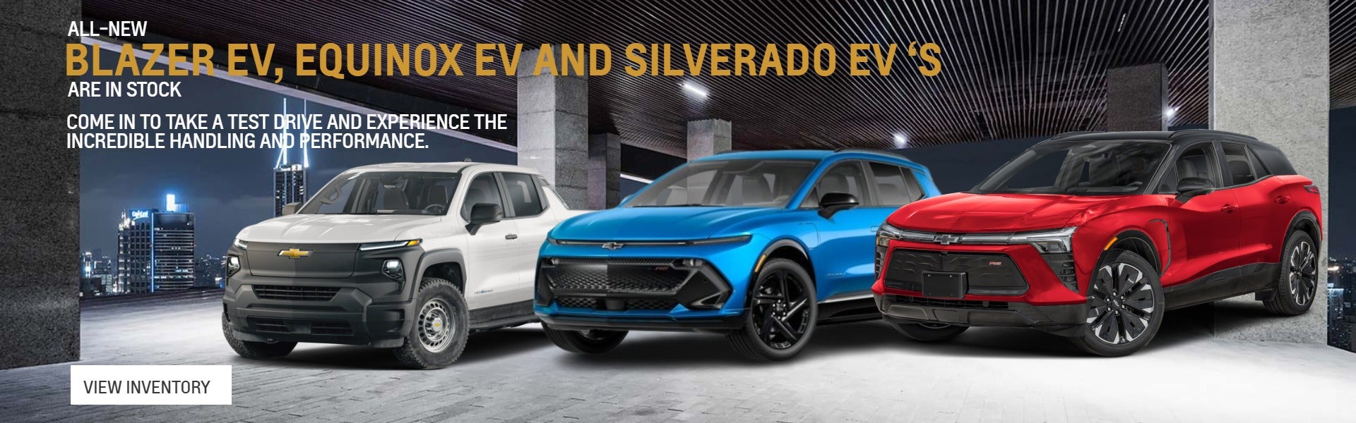 All new Blazer EV , Equinox EV , Silverado EV are in Stock 